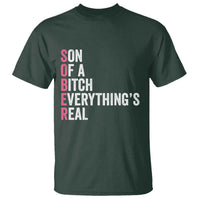 Sobriety Anniversary T Shirt Sober Son Of A Bitch Everythings Real Pink AA NA