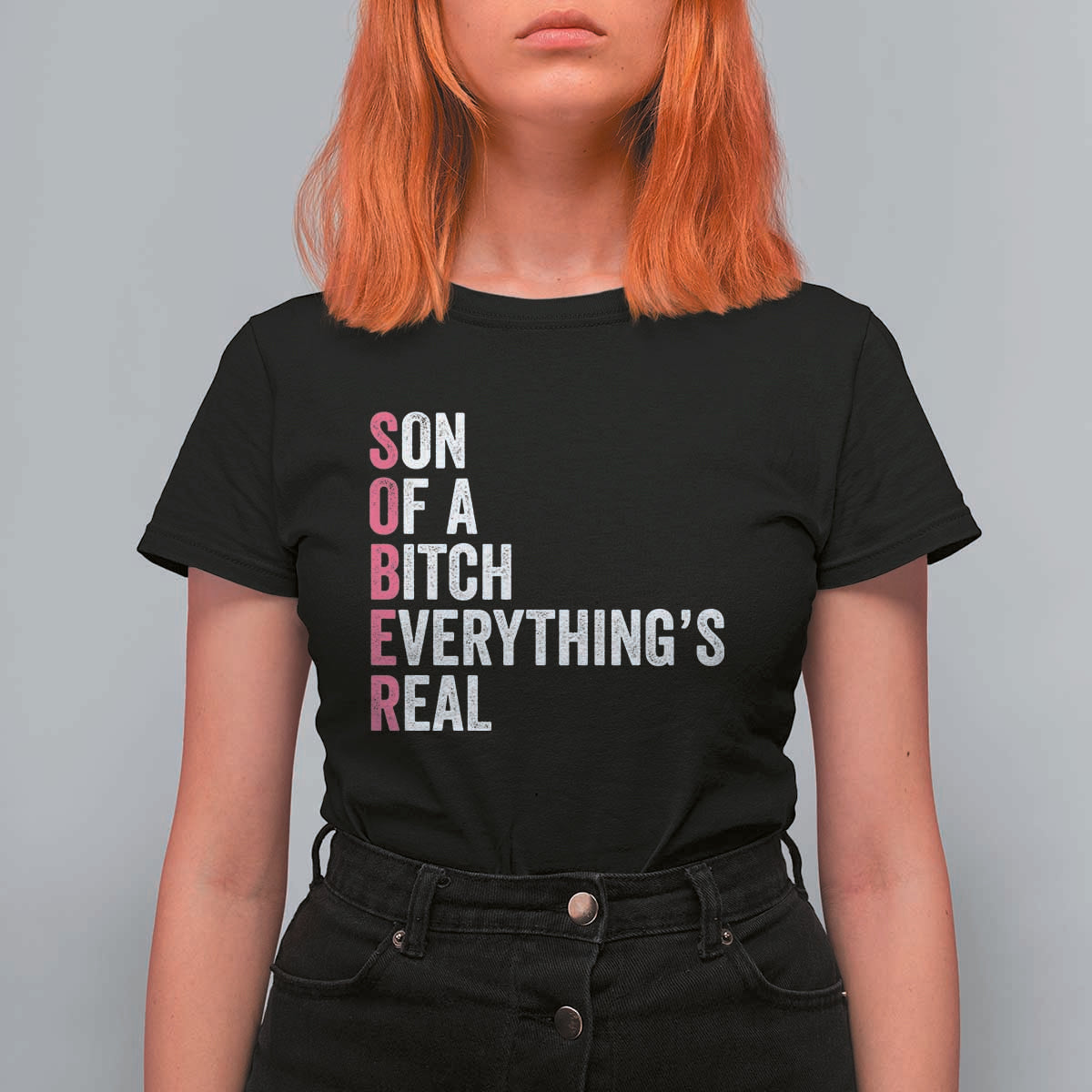 Sobriety Anniversary T Shirt For Women Sober Son Of A Bitch Everythings Real Pink AA NA