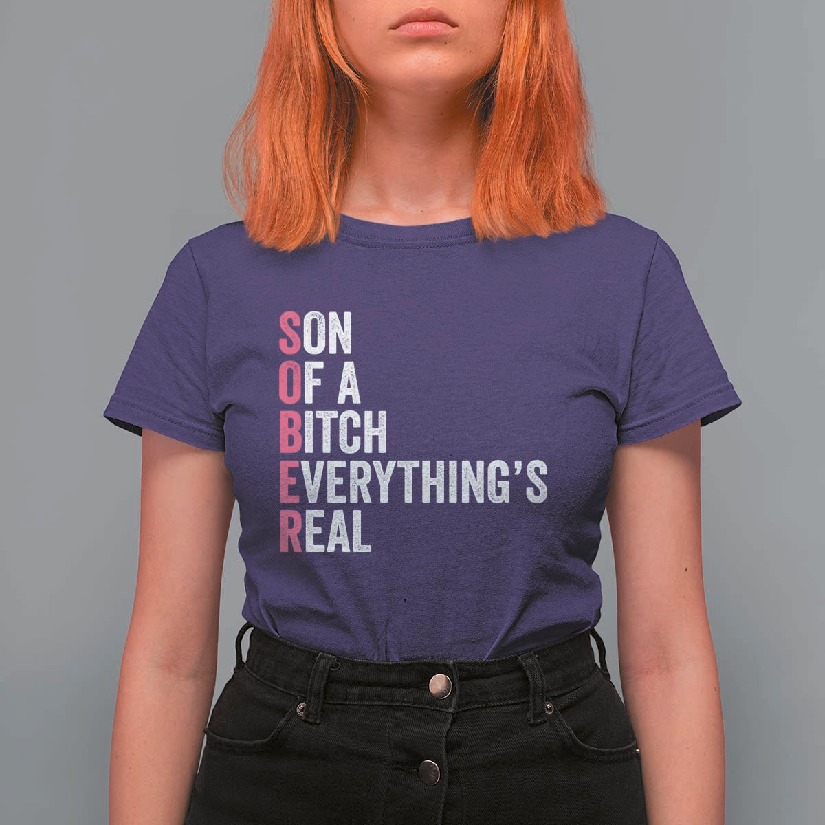 Sobriety Anniversary T Shirt For Women Sober Son Of A Bitch Everythings Real Pink AA NA