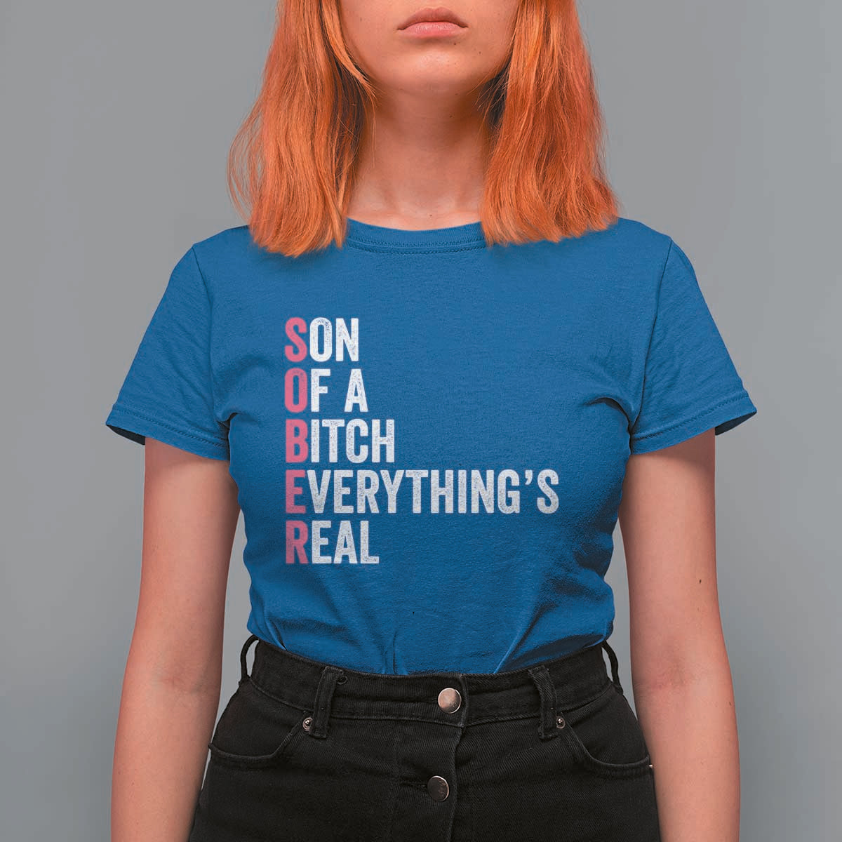 Sobriety Anniversary T Shirt For Women Sober Son Of A Bitch Everythings Real Pink AA NA