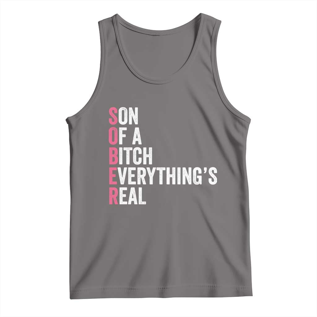 Sobriety Anniversary Tank Top Sober Son Of A Bitch Everythings Real Pink AA NA