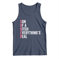 Sobriety Anniversary Tank Top Sober Son Of A Bitch Everythings Real Pink AA NA