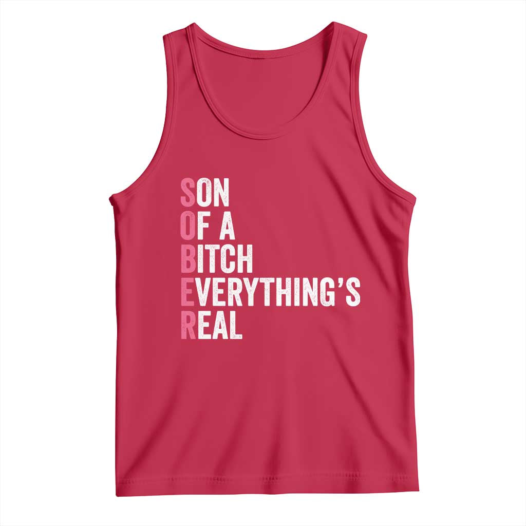 Sobriety Anniversary Tank Top Sober Son Of A Bitch Everythings Real Pink AA NA