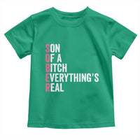Sobriety Anniversary Toddler T Shirt Sober Son Of A Bitch Everythings Real Pink AA NA