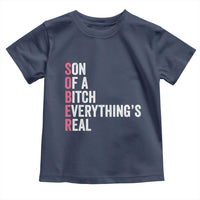 Sobriety Anniversary Toddler T Shirt Sober Son Of A Bitch Everythings Real Pink AA NA