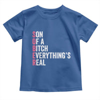 Sobriety Anniversary Toddler T Shirt Sober Son Of A Bitch Everythings Real Pink AA NA
