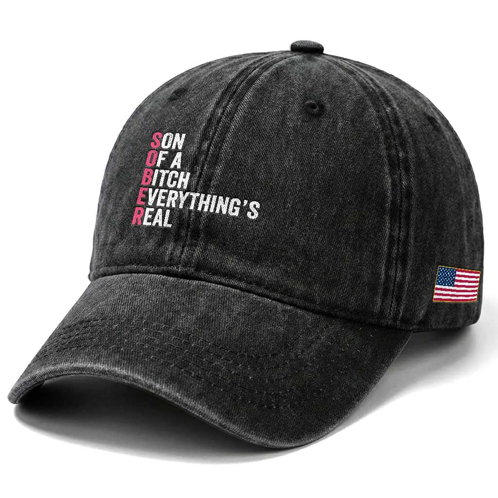 Sobriety Anniversary Washed Cotton Baseball Cap Sober Son Of A Bitch Everythings Real Pink AA NA