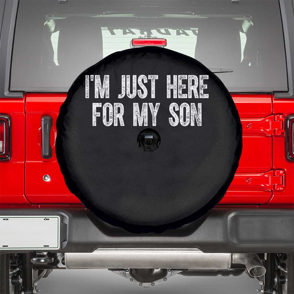 I Am Just Here For My Son Spare Tire Cover Funny Mom Dad