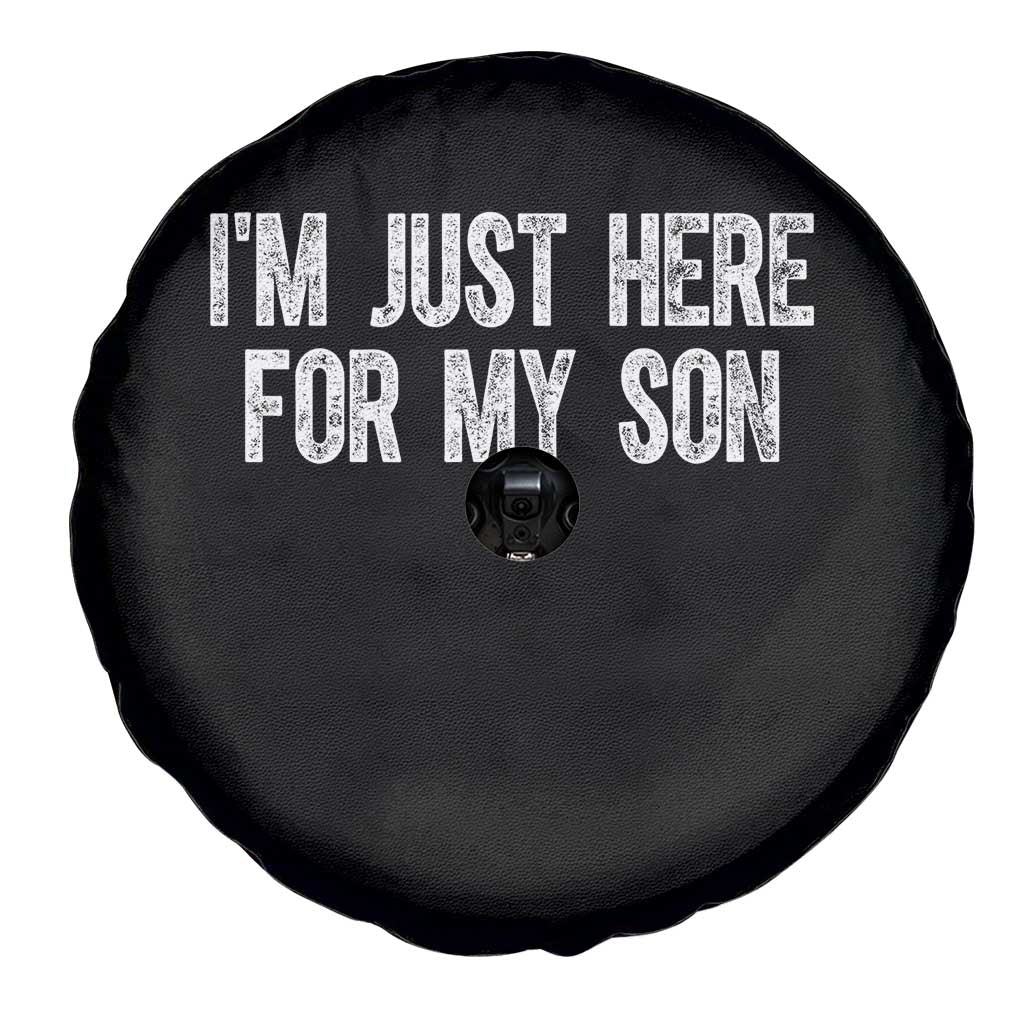 I Am Just Here For My Son Spare Tire Cover Funny Mom Dad