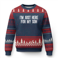 I Am Just Here For My Son Ugly Christmas Sweater Funny Mom Dad