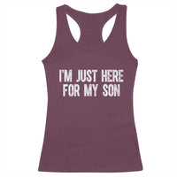 I Am Just Here For My Son Racerback Tank Top Funny Mom Dad