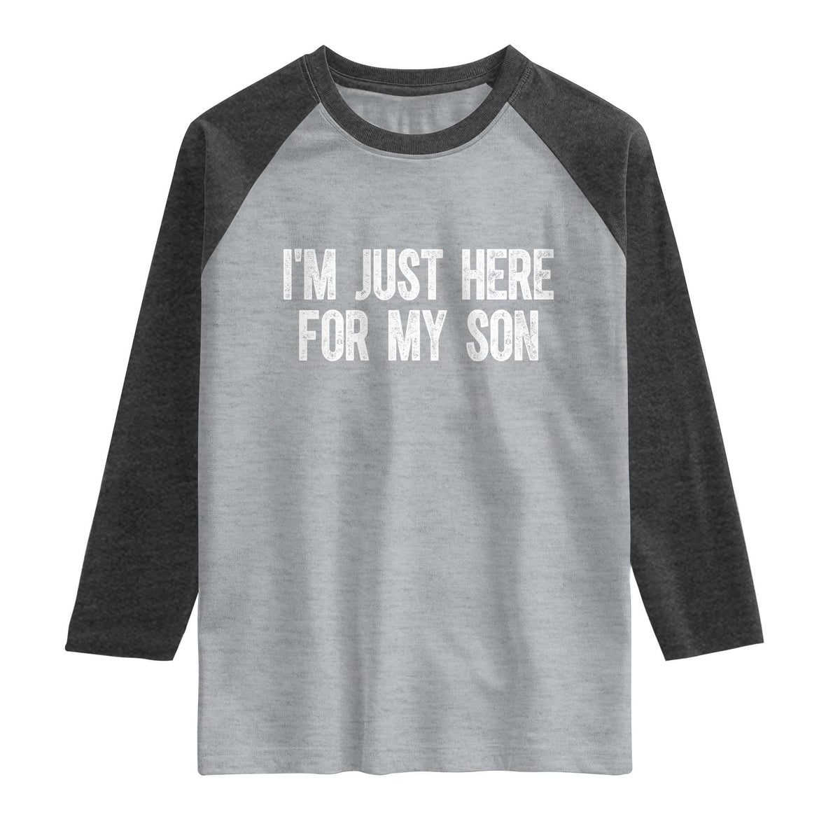 I Am Just Here For My Son Raglan Shirt Funny Mom Dad