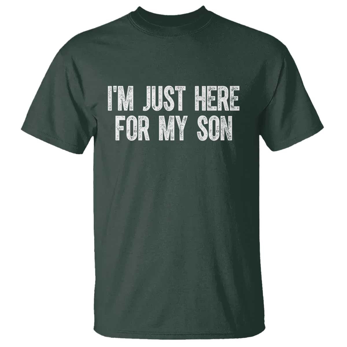 I Am Just Here For My Son T Shirt Funny Mom Dad