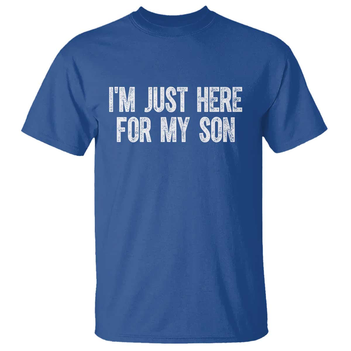 I Am Just Here For My Son T Shirt Funny Mom Dad