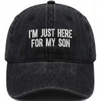 I Am Just Here For My Son Washed Cotton Baseball Cap Funny Mom Dad