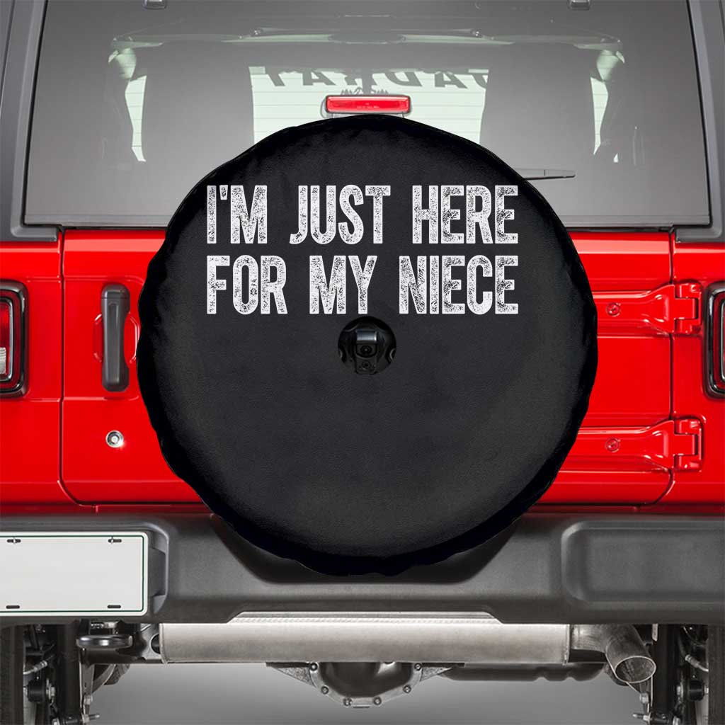 I Am Just Here For My Niece Spare Tire Cover Funny Aunt and Uncle