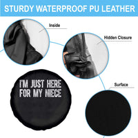 I Am Just Here For My Niece Spare Tire Cover Funny Aunt and Uncle