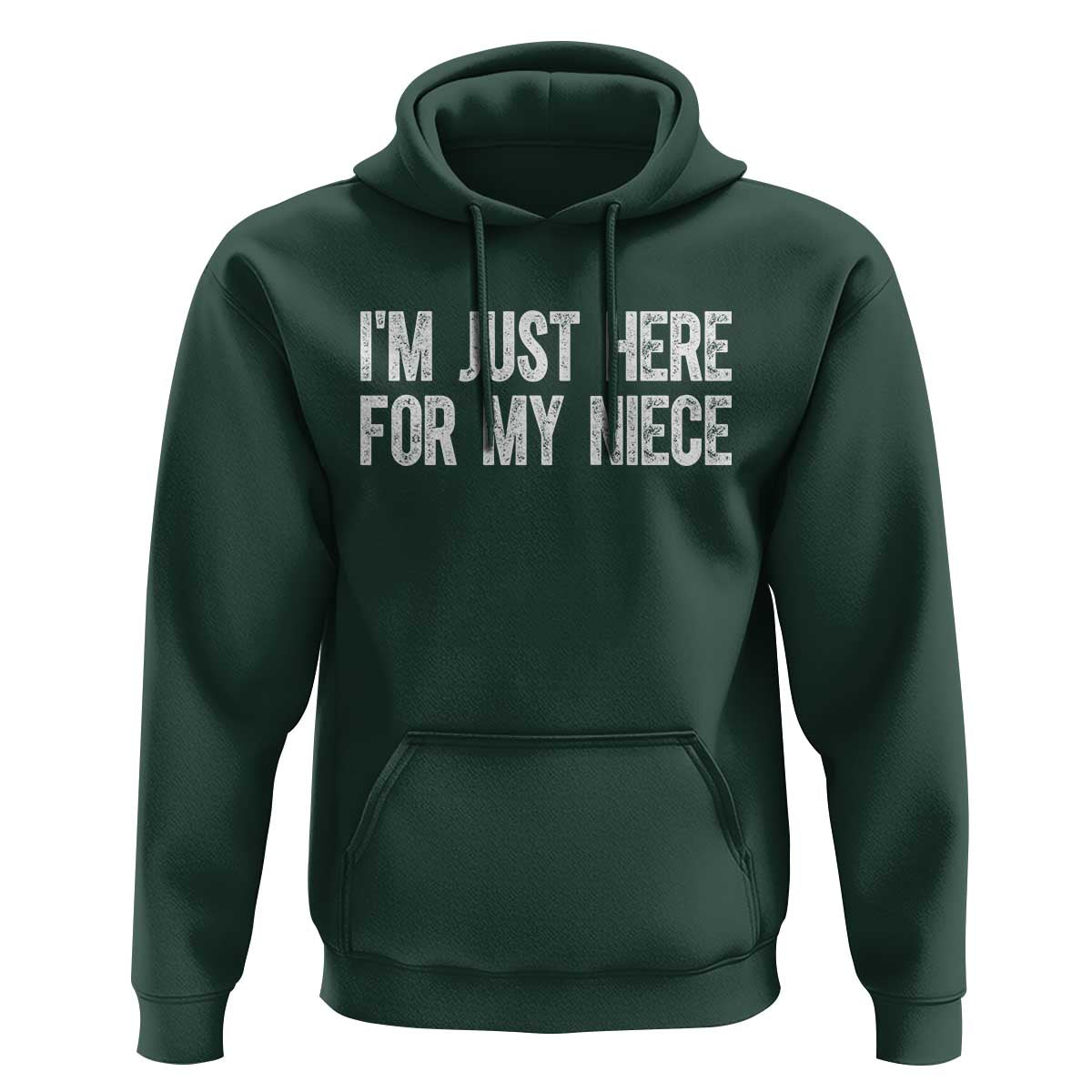 I Am Just Here For My Niece Hoodie Funny Aunt and Uncle