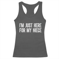 I Am Just Here For My Niece Racerback Tank Top Funny Aunt and Uncle