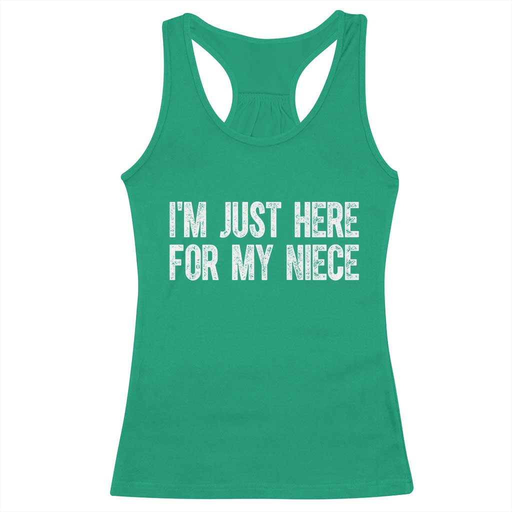 I Am Just Here For My Niece Racerback Tank Top Funny Aunt and Uncle