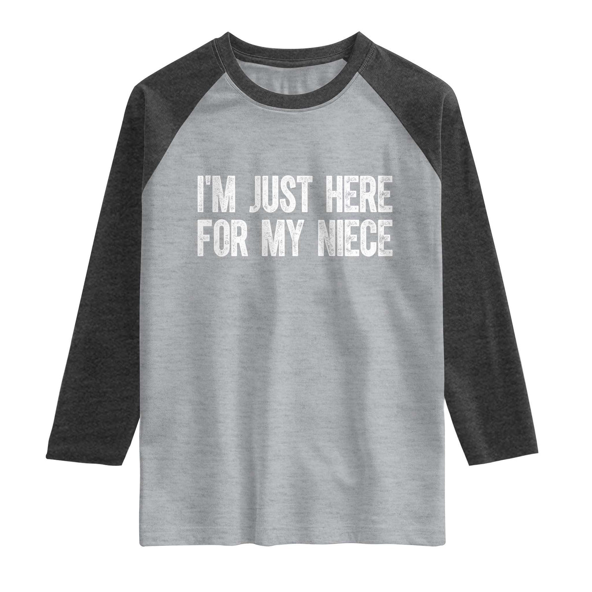 I Am Just Here For My Niece Raglan Shirt Funny Aunt and Uncle