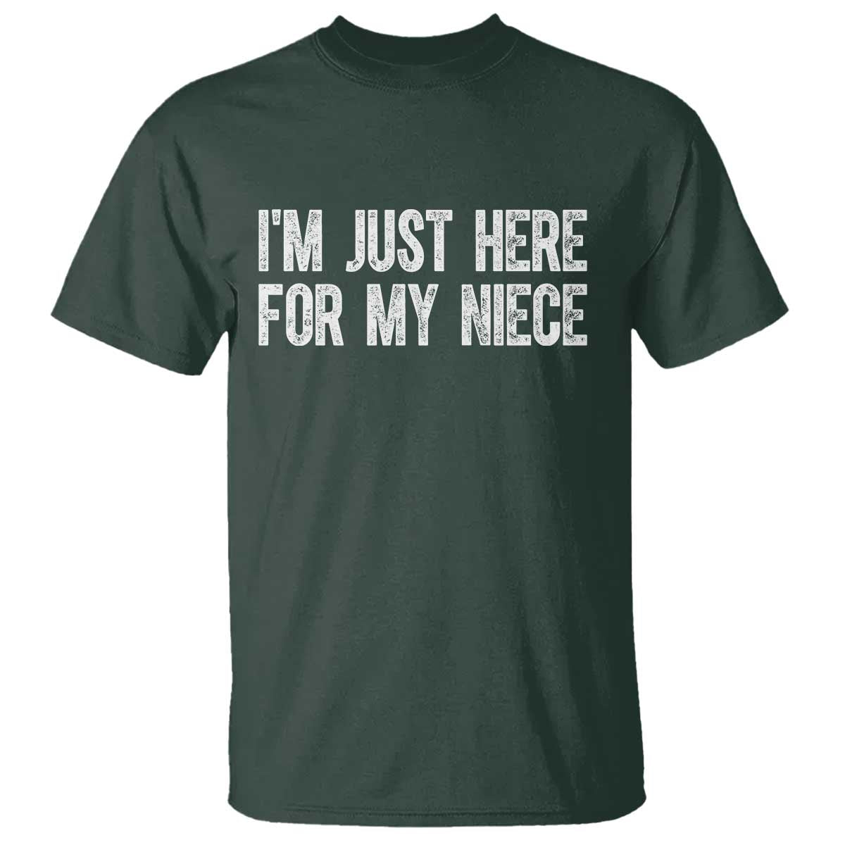 I Am Just Here For My Niece T Shirt Funny Aunt and Uncle