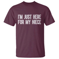 I Am Just Here For My Niece T Shirt Funny Aunt and Uncle