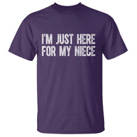 I Am Just Here For My Niece T Shirt Funny Aunt and Uncle