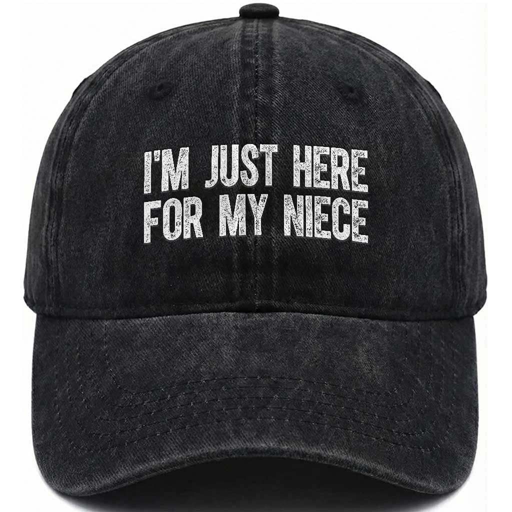 I Am Just Here For My Niece Washed Cotton Baseball Cap Funny Aunt and Uncle