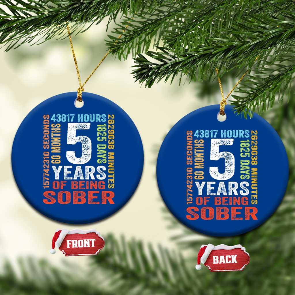5 Years Of Being Sober Ceramic Ornament 5 Years Sobriety Anniversary Addiction Recovery