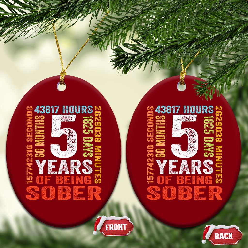 5 Years Of Being Sober Ceramic Ornament 5 Years Sobriety Anniversary Addiction Recovery