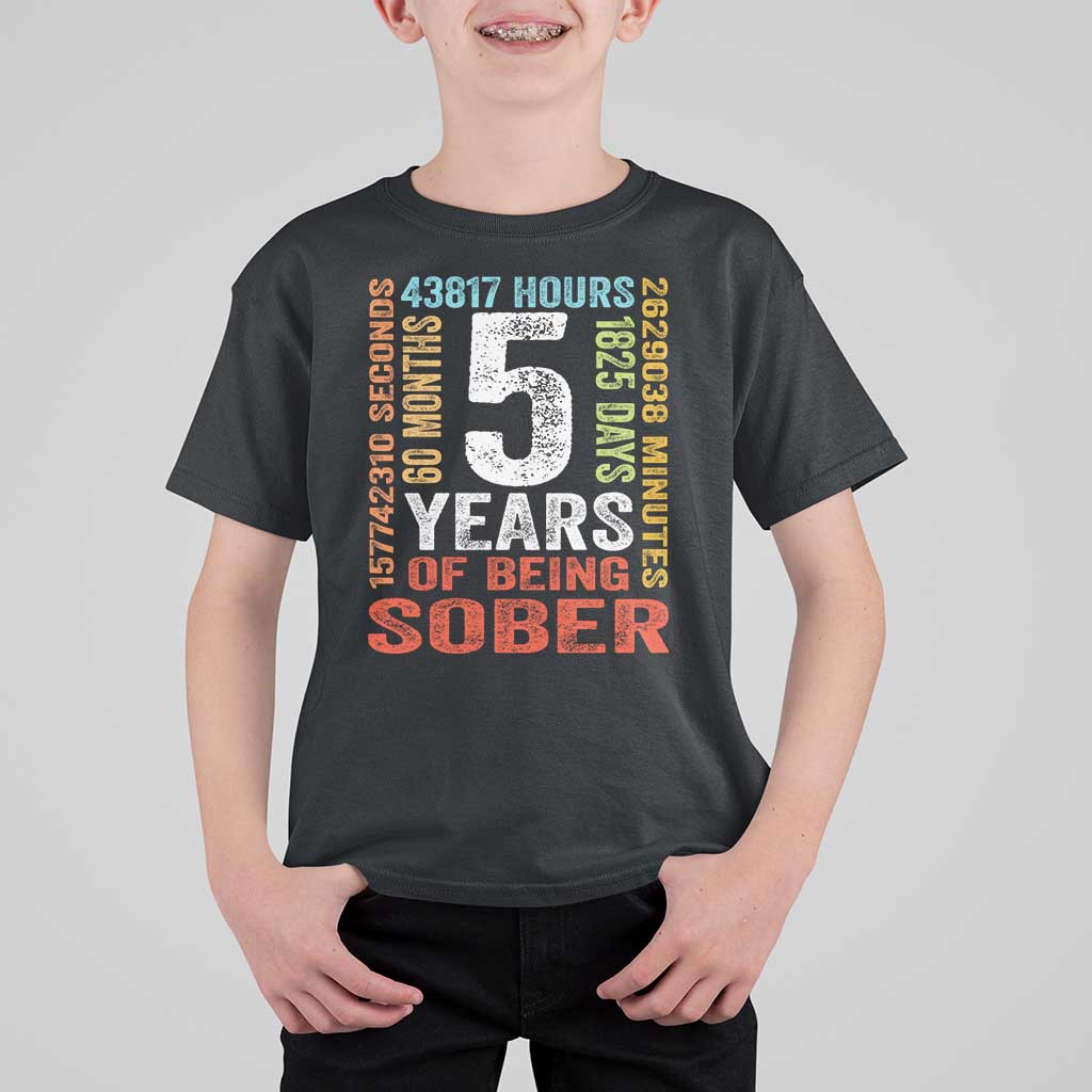 5 Years Of Being Sober T Shirt For Kid 5 Years Sobriety Anniversary Addiction Recovery