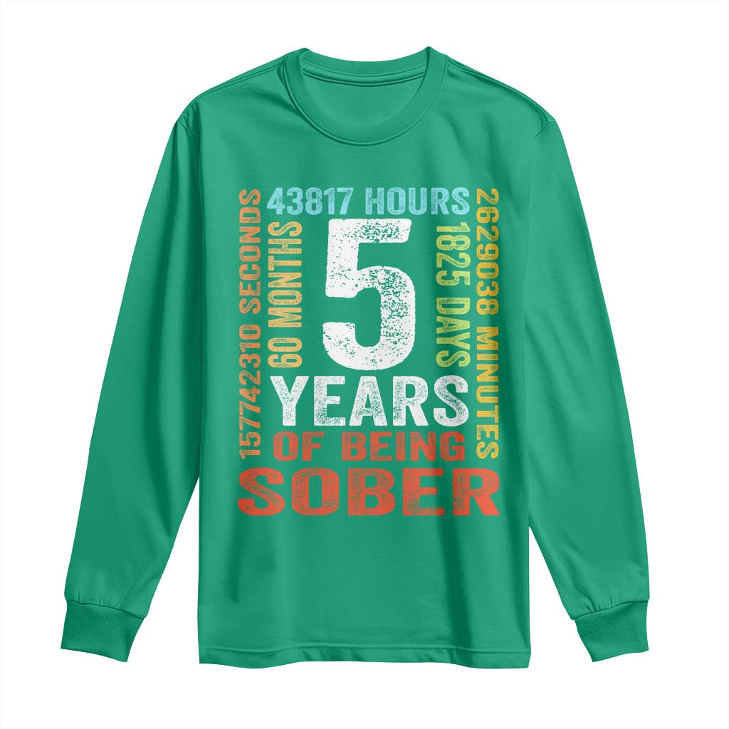 5 Years Of Being Sober Long Sleeve Shirt 5 Years Sobriety Anniversary Addiction Recovery