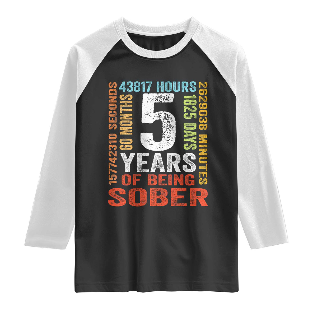 5 Years Of Being Sober Raglan Shirt 5 Years Sobriety Anniversary Addiction Recovery