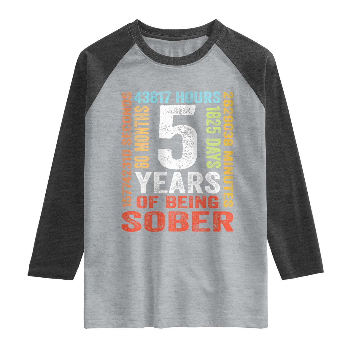 5 Years Of Being Sober Raglan Shirt 5 Years Sobriety Anniversary Addiction Recovery