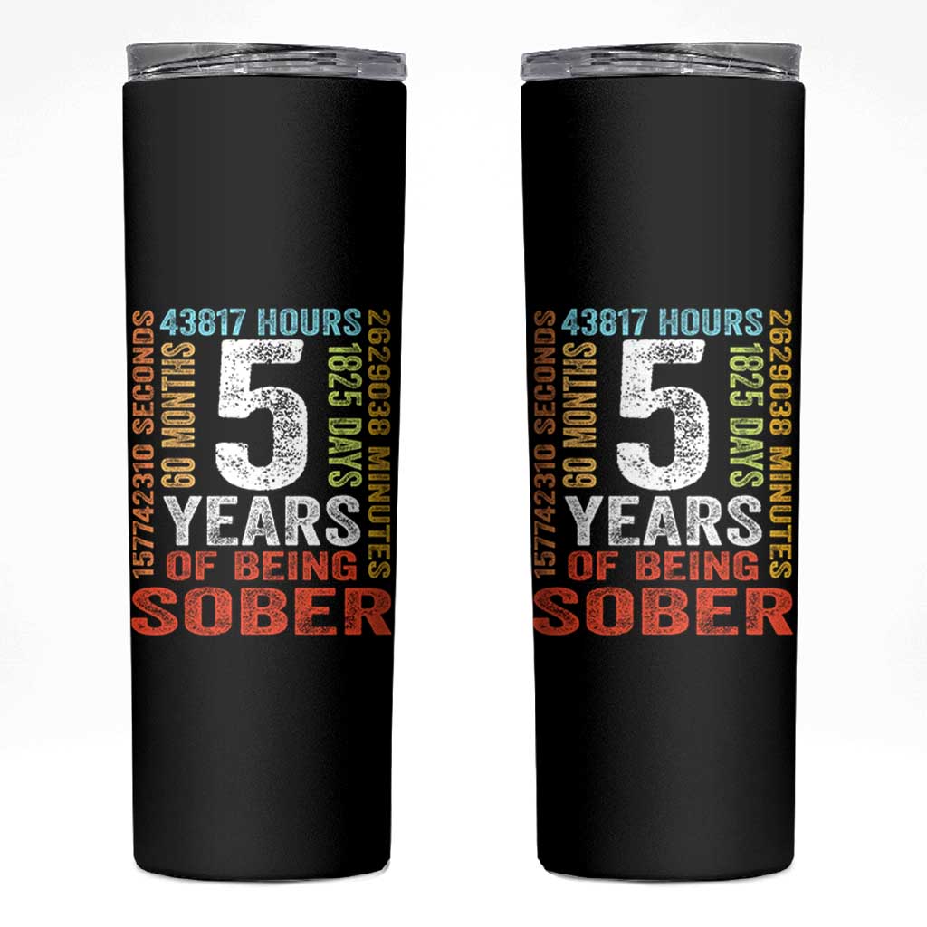 5 Years Of Being Sober Skinny Tumbler 5 Years Sobriety Anniversary Addiction Recovery