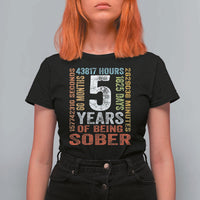 5 Years Of Being Sober T Shirt For Women 5 Years Sobriety Anniversary Addiction Recovery