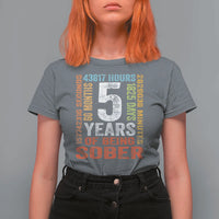 5 Years Of Being Sober T Shirt For Women 5 Years Sobriety Anniversary Addiction Recovery