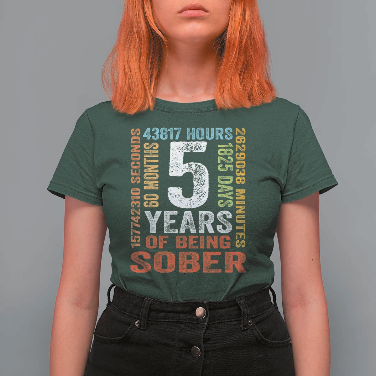 5 Years Of Being Sober T Shirt For Women 5 Years Sobriety Anniversary Addiction Recovery