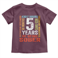 5 Years Of Being Sober Toddler T Shirt 5 Years Sobriety Anniversary Addiction Recovery