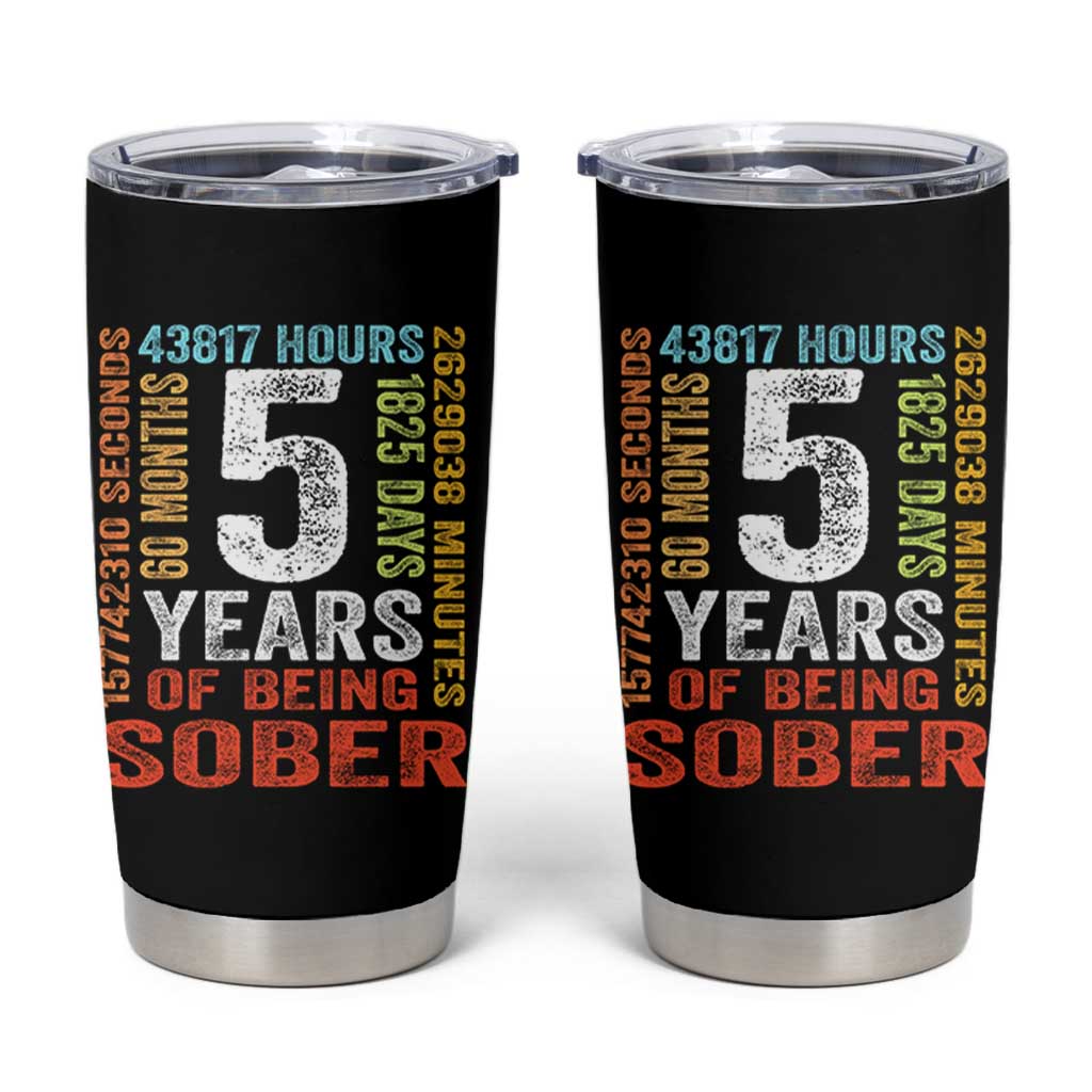 5 Years Of Being Sober Tumbler Cup 5 Years Sobriety Anniversary Addiction Recovery