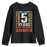 5 Years Of Being Sober Youth Sweatshirt 5 Years Sobriety Anniversary Addiction Recovery