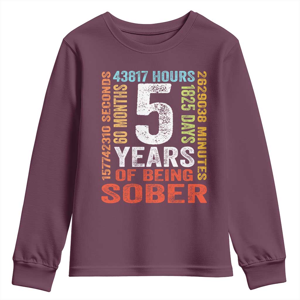 5 Years Of Being Sober Youth Sweatshirt 5 Years Sobriety Anniversary Addiction Recovery