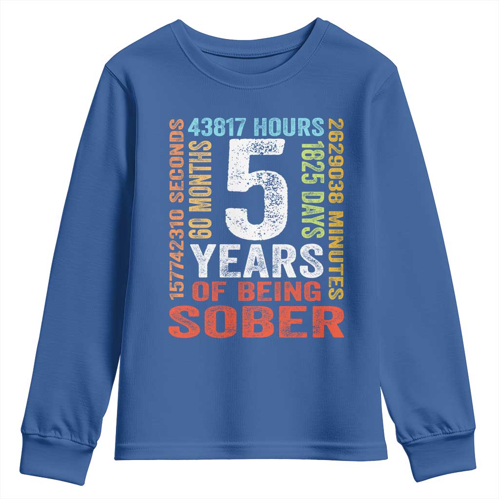 5 Years Of Being Sober Youth Sweatshirt 5 Years Sobriety Anniversary Addiction Recovery