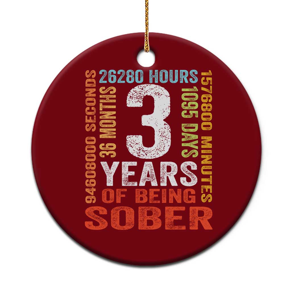 3 Years Of Being Sober Ceramic Ornament 3 Years Sobriety Anniversary Addiction Recovery