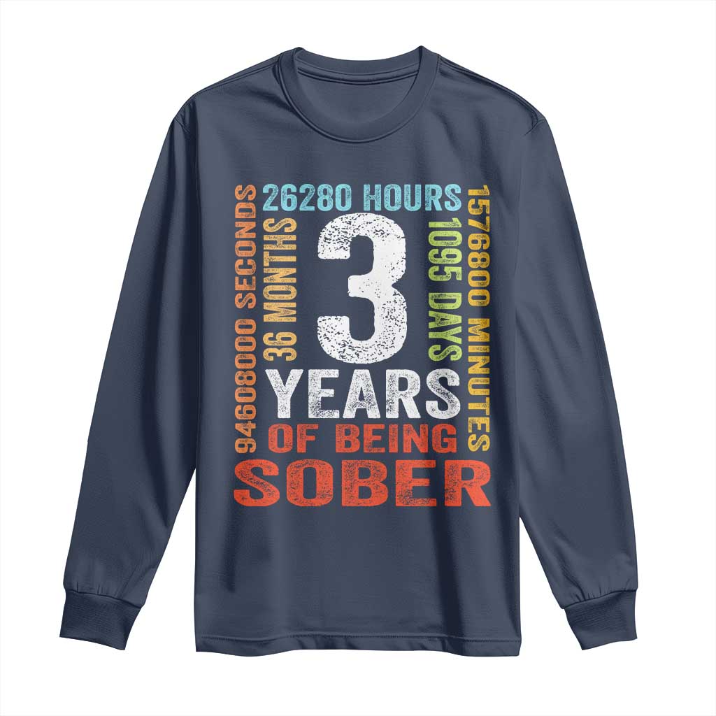 3 Years Of Being Sober Long Sleeve Shirt 3 Years Sobriety Anniversary Addiction Recovery