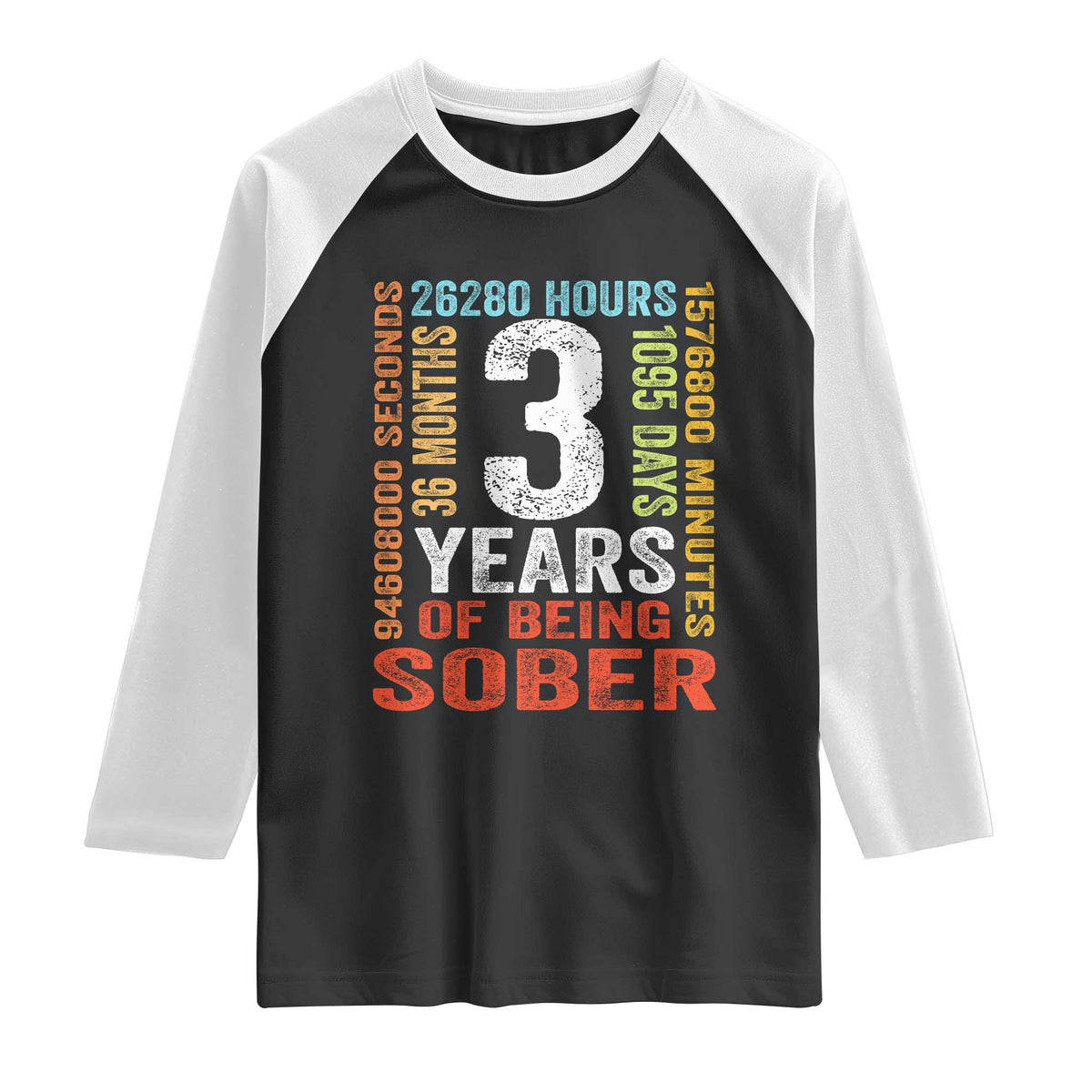 3 Years Of Being Sober Raglan Shirt 3 Years Sobriety Anniversary Addiction Recovery