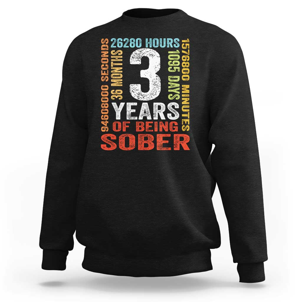 3 Years Of Being Sober Sweatshirt 3 Years Sobriety Anniversary Addiction Recovery