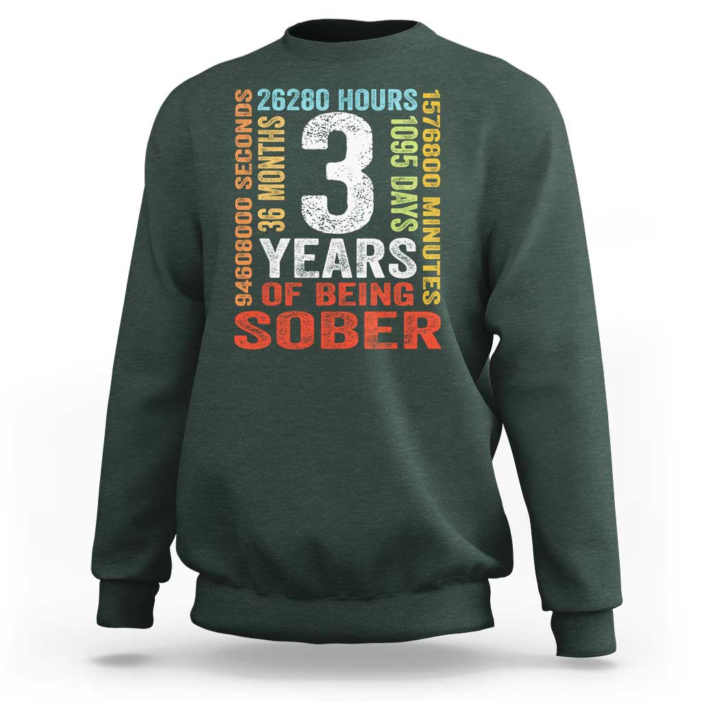 3 Years Of Being Sober Sweatshirt 3 Years Sobriety Anniversary Addiction Recovery
