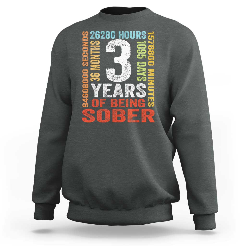 3 Years Of Being Sober Sweatshirt 3 Years Sobriety Anniversary Addiction Recovery